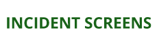 Incident Screens